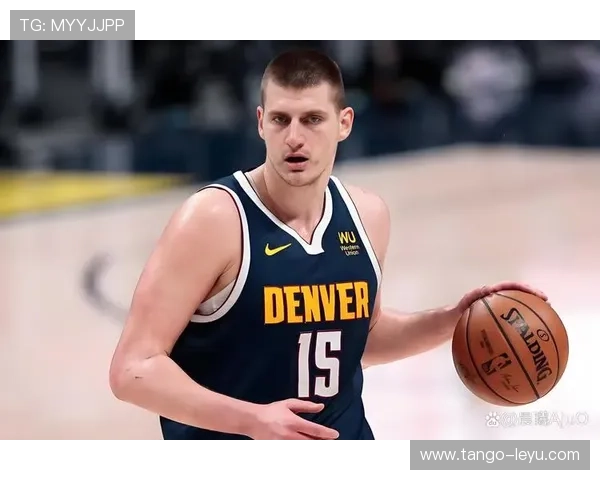 武切维奇通过掩护配合提升内线得分效率明显超越约基奇